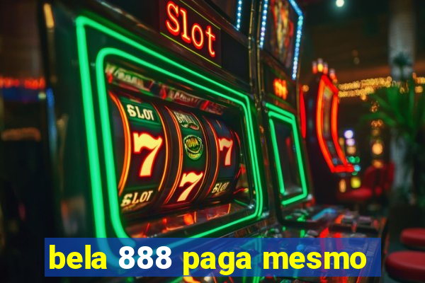 bela 888 paga mesmo